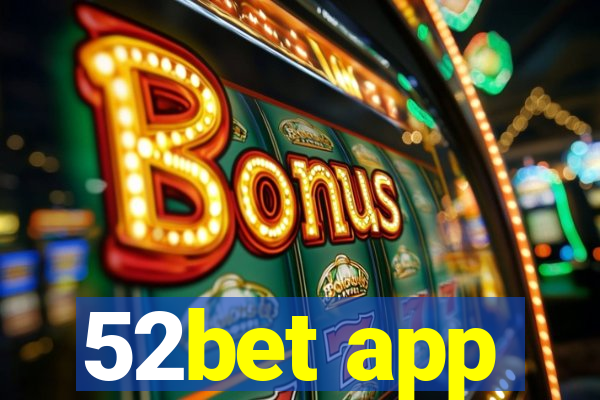 52bet app